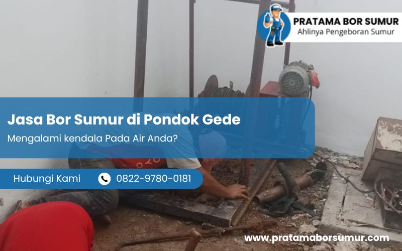 Jasa Bor Sumur di Pondok Gede