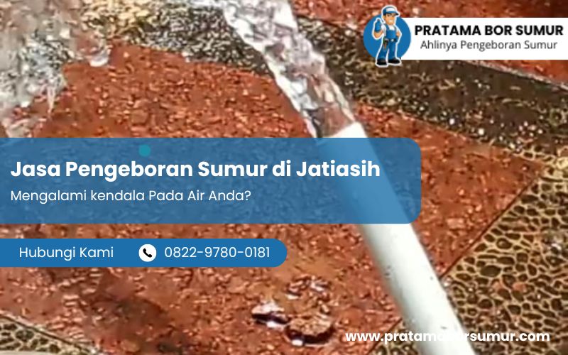 Jasa Pengeboran Sumur di Jatiasih